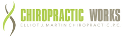 Chiropractic Works - Elliot J. Martin Chiropractic, P.C.
